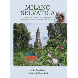 Milano Selvatica - Boschi,...